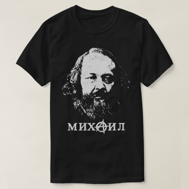 Bakunin Father Of Anarchism T-Shirt (Design Front)