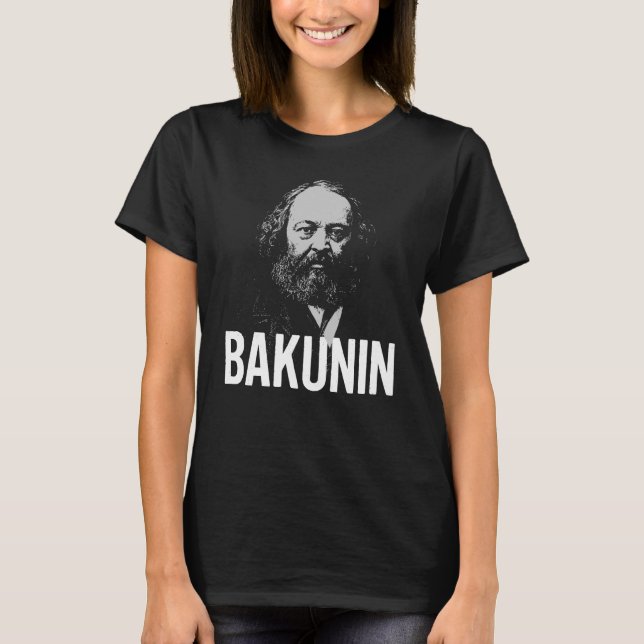 Bakunin Portrait Bold Typography T-Shirt (Front)