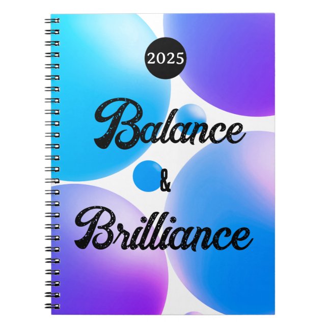 BALANCE and BRILLIANCE Spiral Notebook (Front)