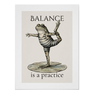"Balance is a Practice" Frog Poster,Glossy Poster