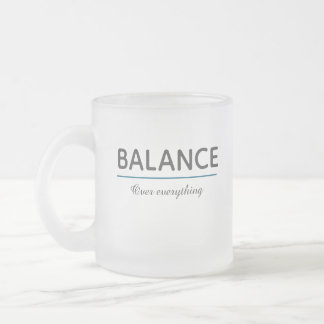 Balance Over Everything – Minimal White Typography Frosted Glass Coffee Mug