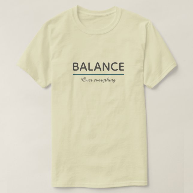 Balance Over Everything – Minimal White Typography T-Shirt (Design Front)