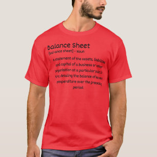Balance Sheet Definition T-Shirt