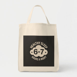 Balanced Sleep Night Six-Seven Hours Focus T-Shirt Tote Bag