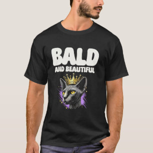 Bald And Beautiful Sphynx Cat Lover Design T-Shirt