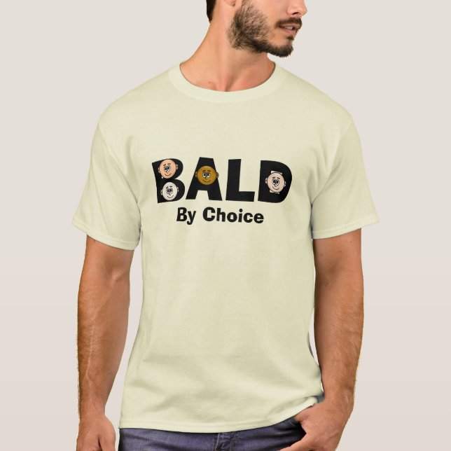 Bald By Choice T-Shirt (Front)