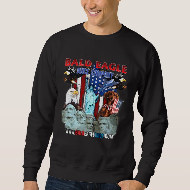 Bald Eagle Juice - So Patriotic It Hurts Sweatshirt (Front)