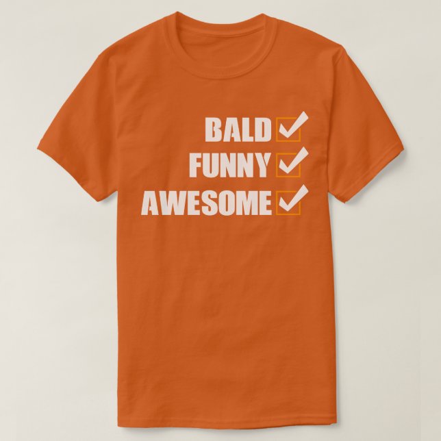 Bald Funny Awesome T-Shirt (Design Front)