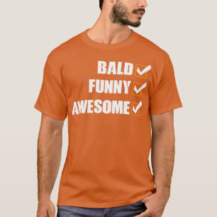 Bald Funny Awesome T-Shirt