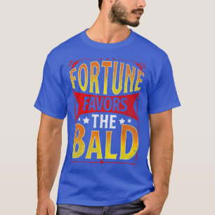Bald Guy Baldness Funny Favour the Bald T-Shirt