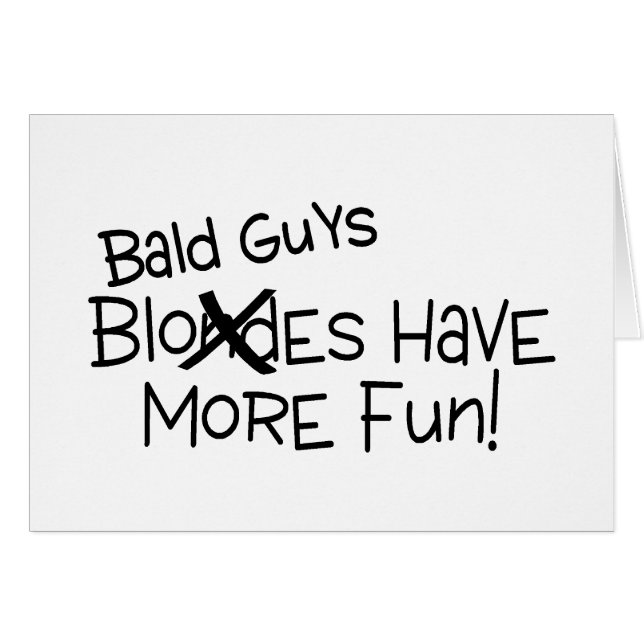 Bald Guys Have More Fun (Front Horizontal)