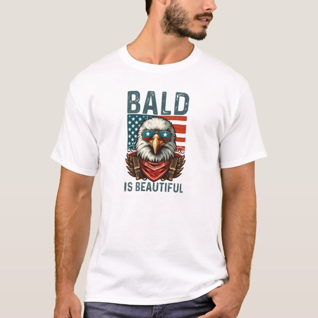 bald is beautiful 4th of july bald eagle T-Shirt (Front)