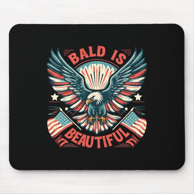 Bald Is Beautiful 4th Of July Independence Day Ame Mouse Pad (Front)