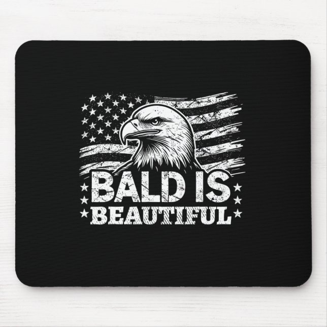 Bald Is Beautiful - 4th Of July Independence Day B Mouse Pad (Front)