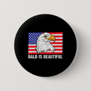 Bald Is Beautiful 4th Of July Independence Day Bal 6 Cm Round Badge