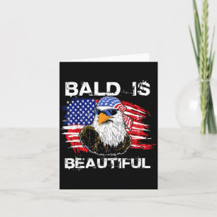 Bald Is Beautiful 4th of July Independence Day Card