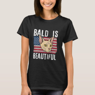Bald is Beautiful 4th of July Independence Day cat T-Shirt