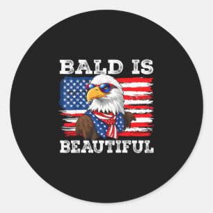 Bald is beautiful bald eagle 4th of july classic round sticker