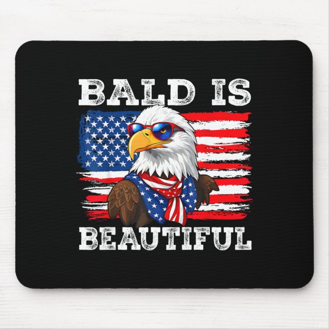 Bald is beautiful bald eagle 4th of july mouse pad (Front)