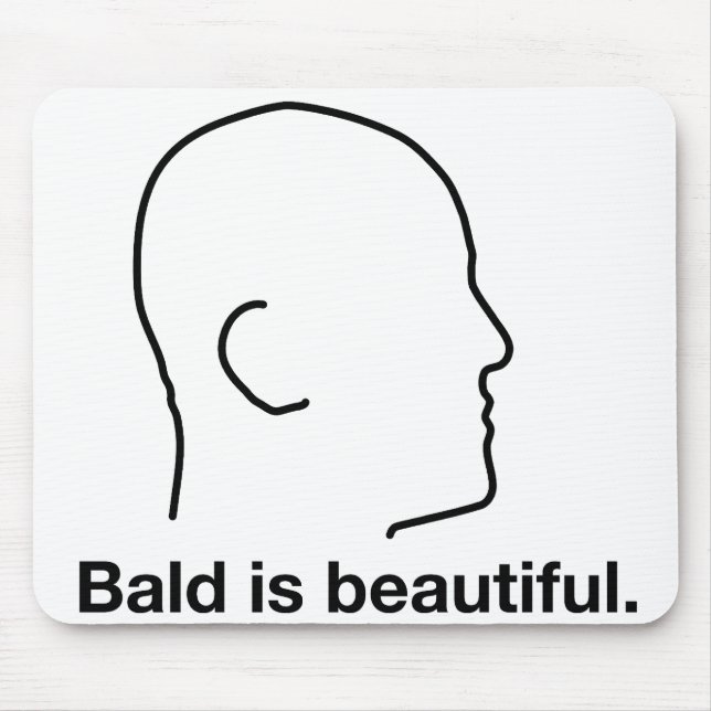Bald is Beautiful Mouse Pad (Front)