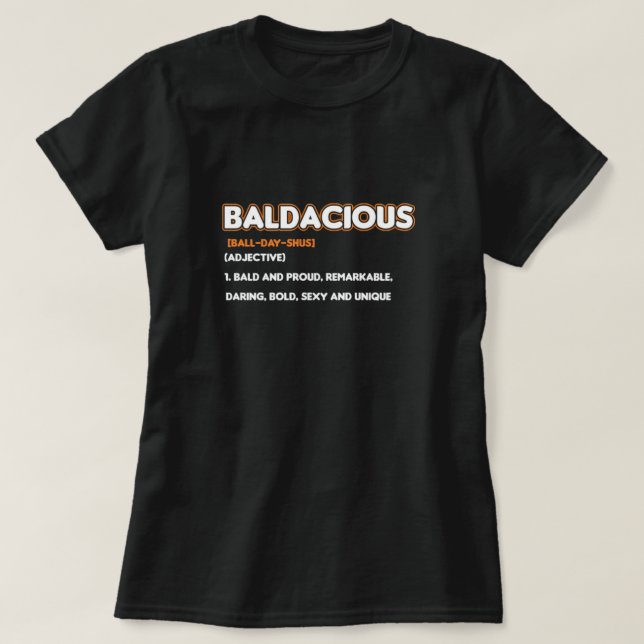 Baldacious Alopecia Baldness Gift T-Shirt (Design Front)