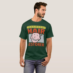 Baldies Hair Restorer T-Shirt