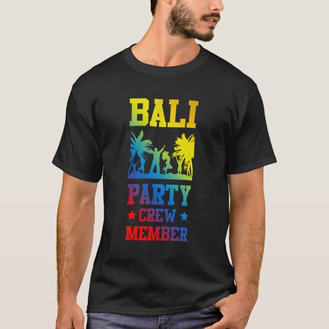 Bali Party Crew Colourful Vacation Team T-Shirt (Front)