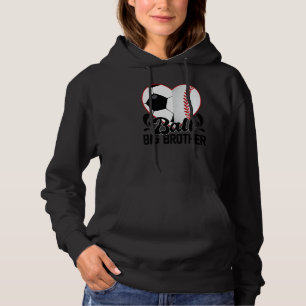 Ball Big Brother Heart  Soccer Baseball Softball Hoodie