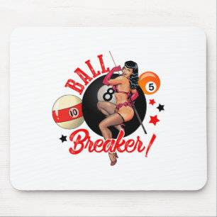 Ball Breaker Funny Pool Player Billiard Lover Bill Mouse Pad