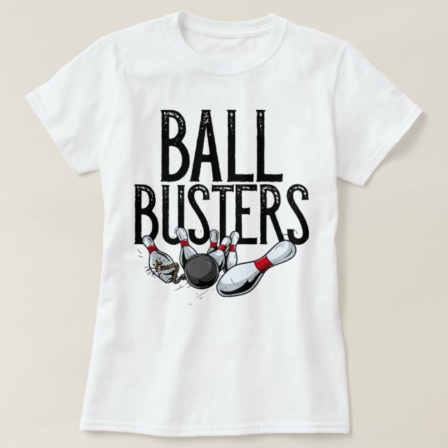 Ball Busters Couples Matching Bowling Player T-Shirt (Design Front)