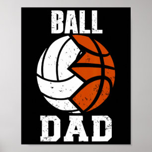 Ball Dad Fun Volleyball Basketball Dad  Poster