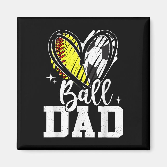 Ball Dad Softball Soccer Ball Dad Of Both  Magnet (Front)