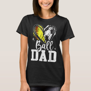 Ball Dad Softball Soccer Ball Dad Of Both T-Shirt