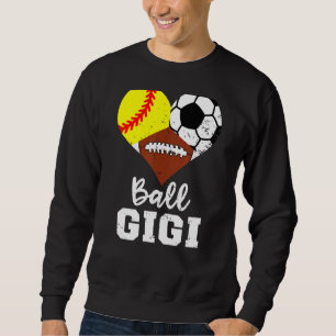 Ball Gigi Heart  Softball Soccer Football Gigi Sweatshirt