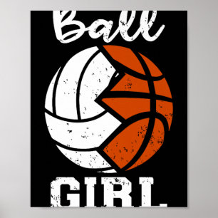 Ball Girl Funny Volleyball Basketball Girl Premium Poster