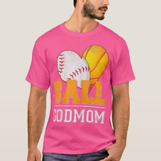 Ball Godmom Baseball Basketball Player Godmother & T-Shirt