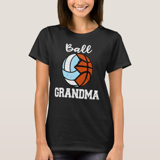 Ball Grandma  Volleyball Basketball Grandma T-Shirt (Front)