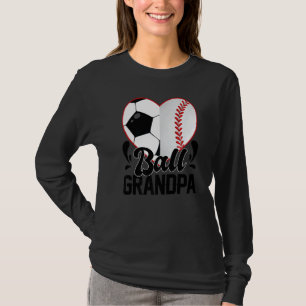 Ball Grandpa Heart  Soccer Baseball Softball Grand T-Shirt