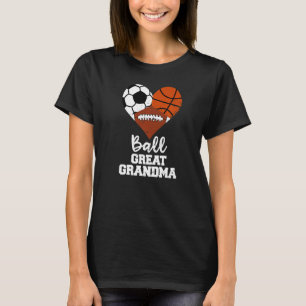 Ball Great Grandma Heart Soccer Basketball Footbal T-Shirt