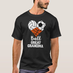 Ball Great Grandma Heart  Volleyball Soccer Basket T-Shirt