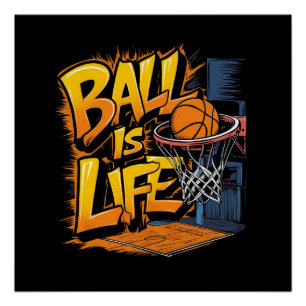 Ball is life poster