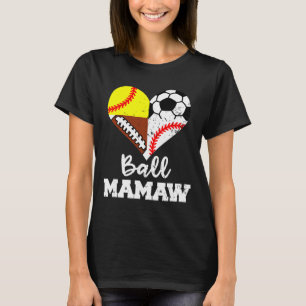Ball Mamaw Soccer Football Baseball Softball Playe T-Shirt