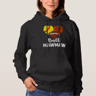 Ball Mawmaw Heart  Softball Basketball Football Ma Hoodie