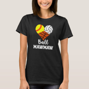 Ball Mawmaw Heart Softball Volleyball Basketball M T-Shirt