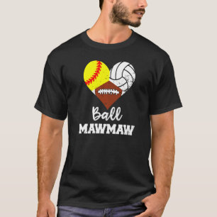 Ball Mawmaw Heart Softball Volleyball Football Ma T-Shirt