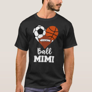 Ball Mimi Heart Soccer Basketball Football Mimi T-Shirt