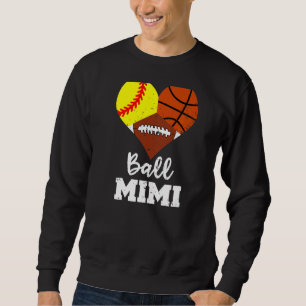 Ball Mimi Heart  Softball Basketball Football Mimi Sweatshirt