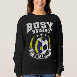 Ball Mom Dad Busy Raising Ballers Soccer Volleybal Sweatshirt