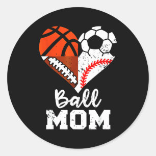 Ball Mom Heart Funny Soccer Basketball Baseball Fo Classic Round Sticker