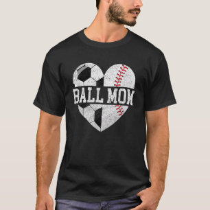 Ball Mom Heart Love Graphic Soccer Mom Baseball Mo T-Shirt